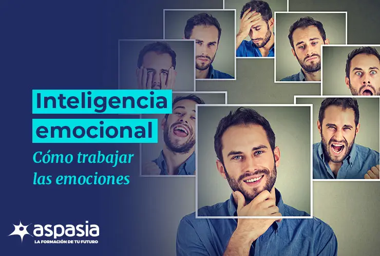 Inteligencia emocional: cómo trabajar las emociones