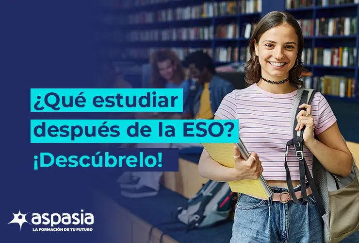 ¿Qué estudiar después de la ESO? ¡Descúbrelo!