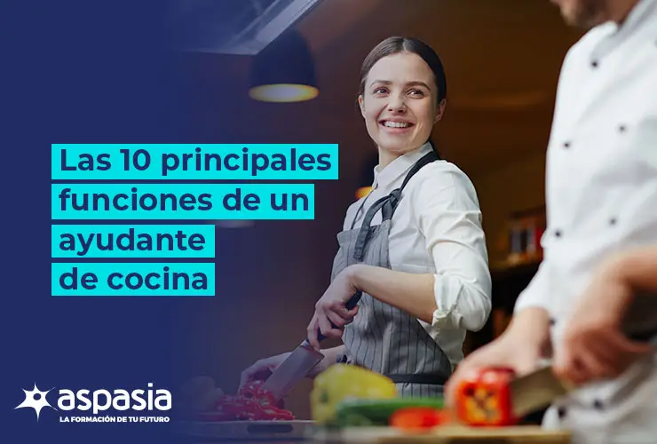 Las 10 principales funciones de un ayudante de cocina
