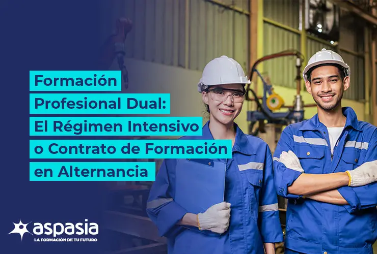 FP Dual: Régimen intensivo y contrato de formación en alternancia