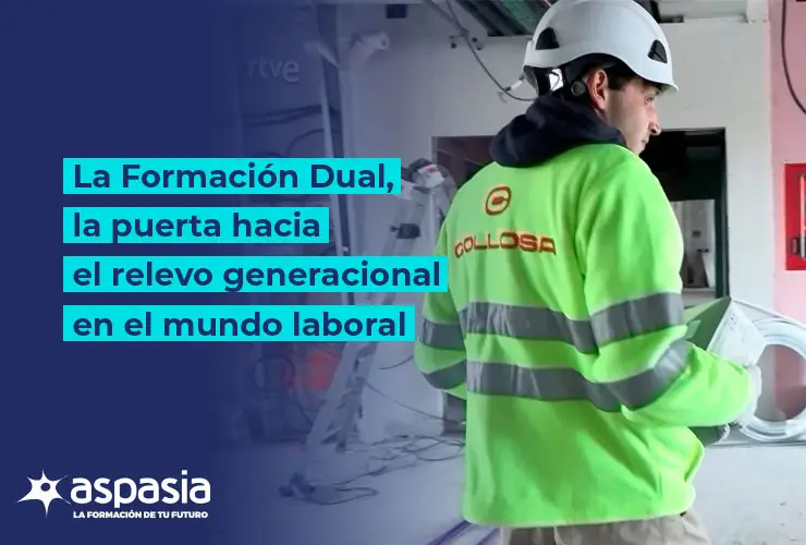 La Formación Dual, la puerta hacia el relevo generacional en el mundo laboral