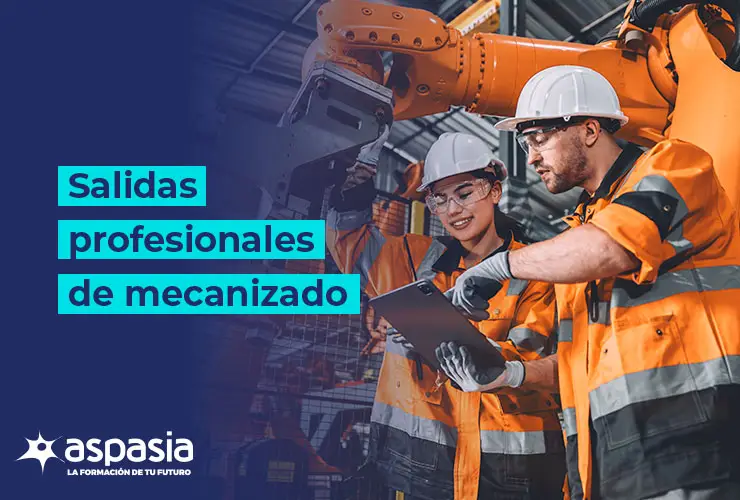 Salidas profesionales de mecanizado