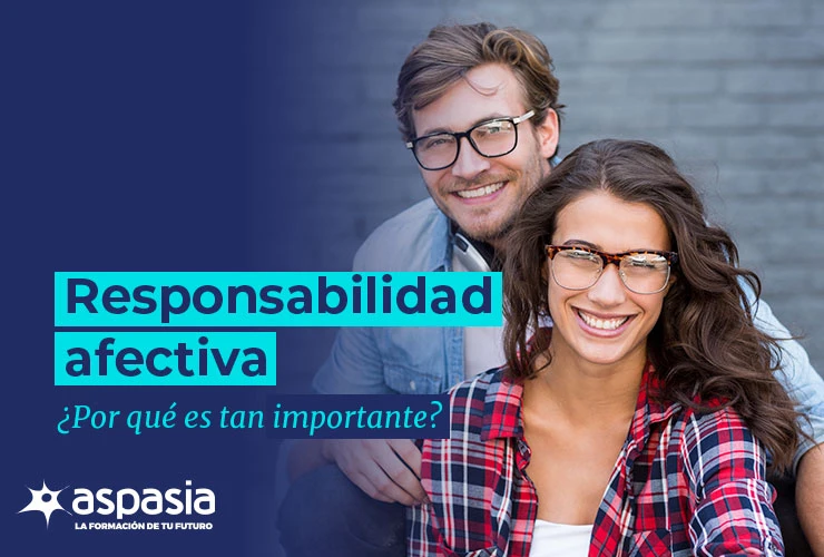 Responsabilidad afectiva: ¿por qué es tan importante?