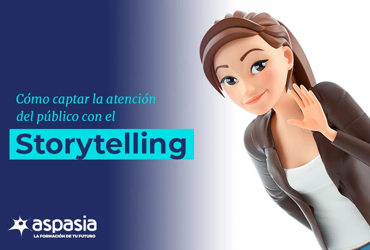 ¿Cómo captar la atención del público con el storytelling?