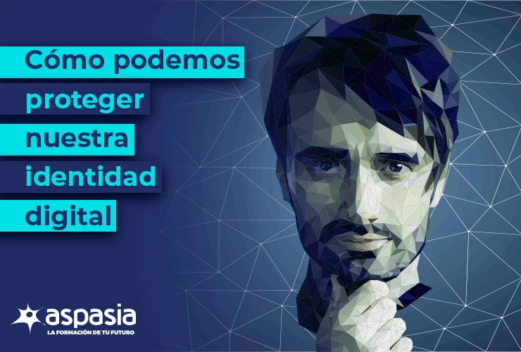 Cómo proteger nuestra identidad digital