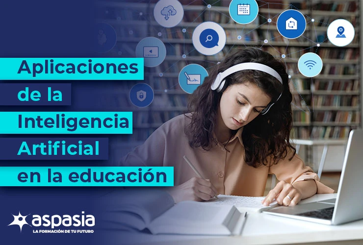 Aplicaciones de la Inteligencia Artificial en la educación