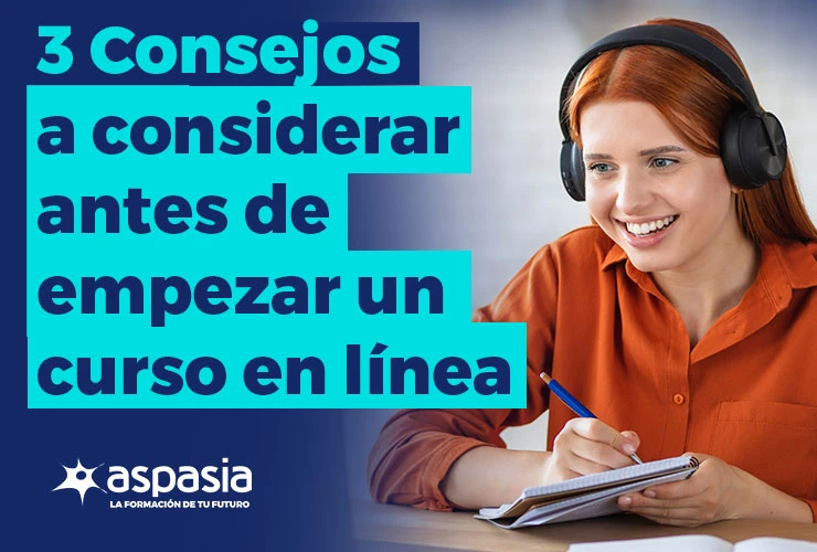 3 Consejos a considerar antes de empezar un curso en línea