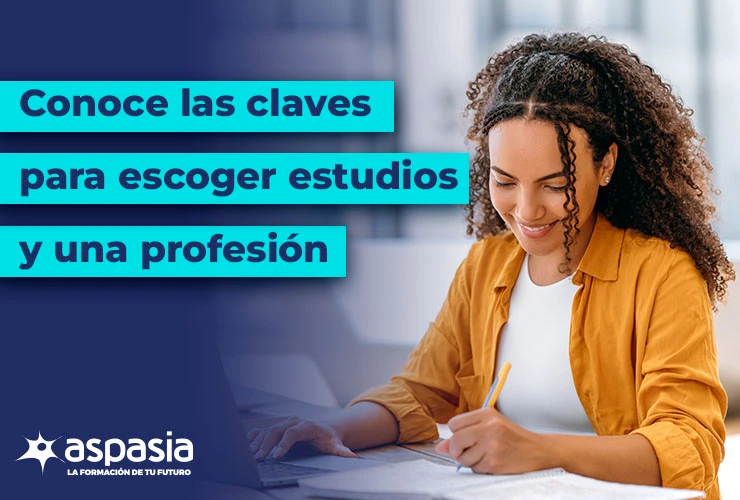 Conoce las claves para escoger estudios y una profesión