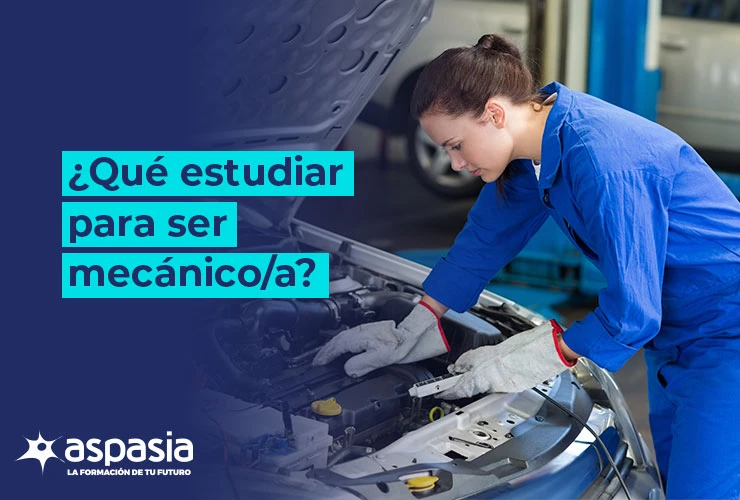 ¿Qué estudiar para ser mecánico?