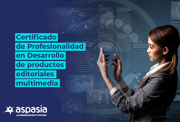 Certificado de Profesionalidad de Desarrollo de productos editoriales multimedia