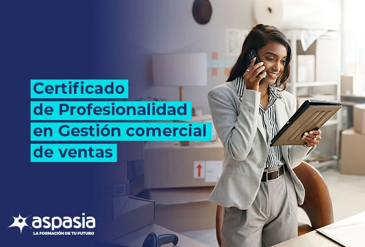 Certificado de Profesionalidad en Gestión Comercial de Ventas