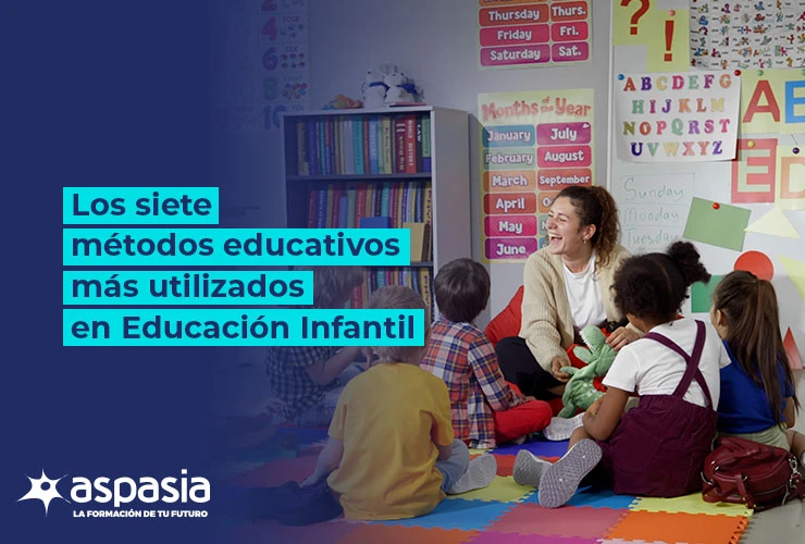 7 métodos educativos más utilizados en Educación Infantil