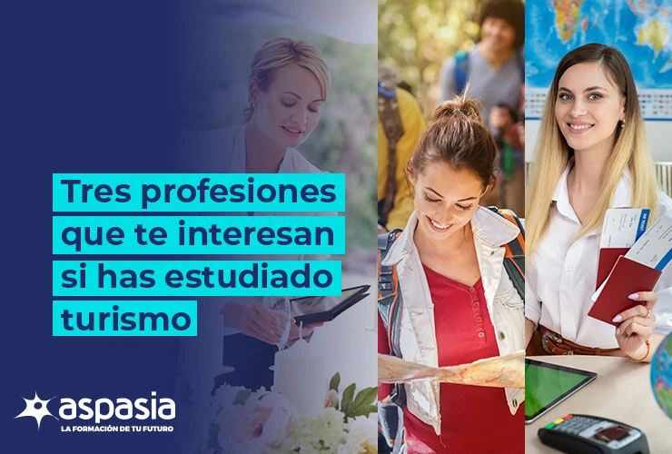 3 profesiones que te interesan si has estudiado turismo
