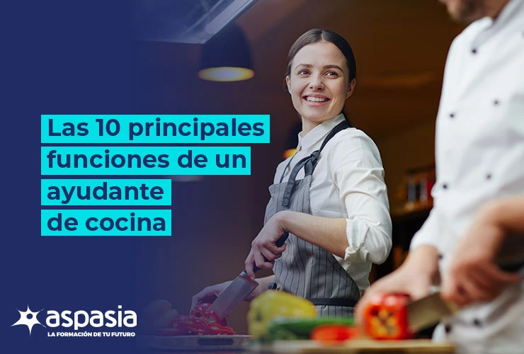 Las 10 principales funciones de un ayudante de cocina