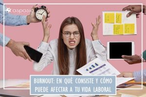 en-que-consiste-el-burnout-y-como-afecta-a-tu-vida-laboral